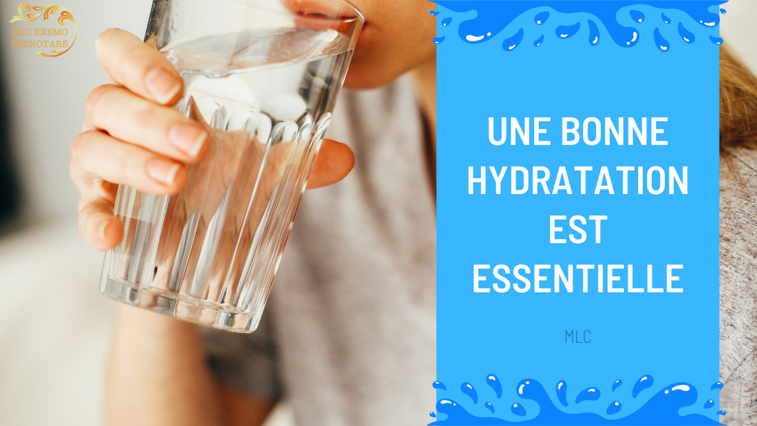 IMPORTANCE D'UNE BONNE HYDRATATION.